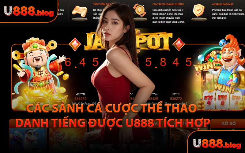 Các Sảnh Cá Cược Thể Thao Danh Tiếng Được U888 Tích Hợp