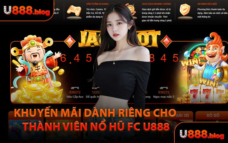 Khuyến Mãi Dành Riêng Cho Thành Viên Nổ Hũ FC U888
