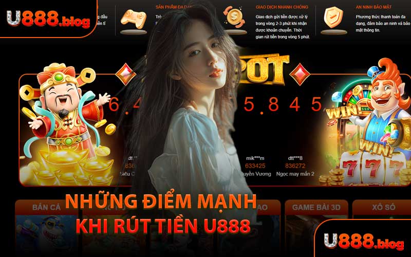 Những Điểm Mạnh Khi Rút Tiền U888