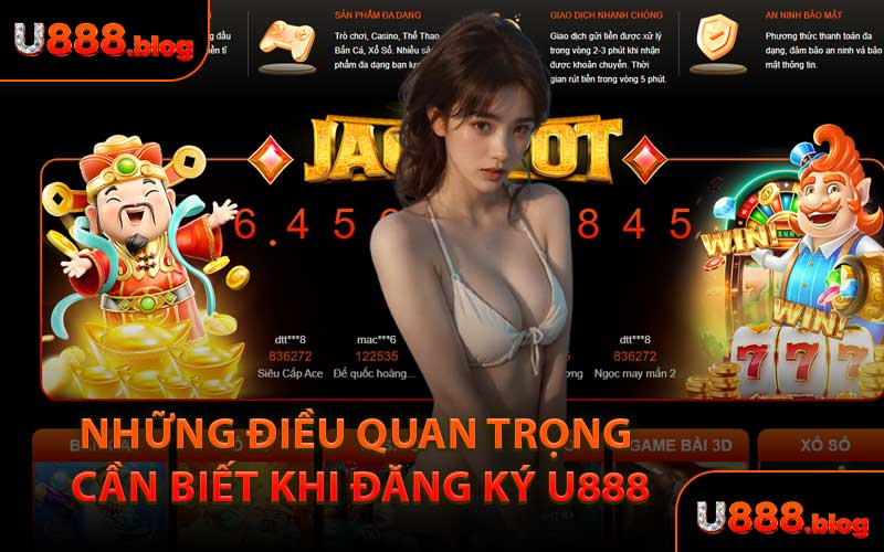Những Điều Quan Trọng Cần Biết Khi Đăng Ký U888