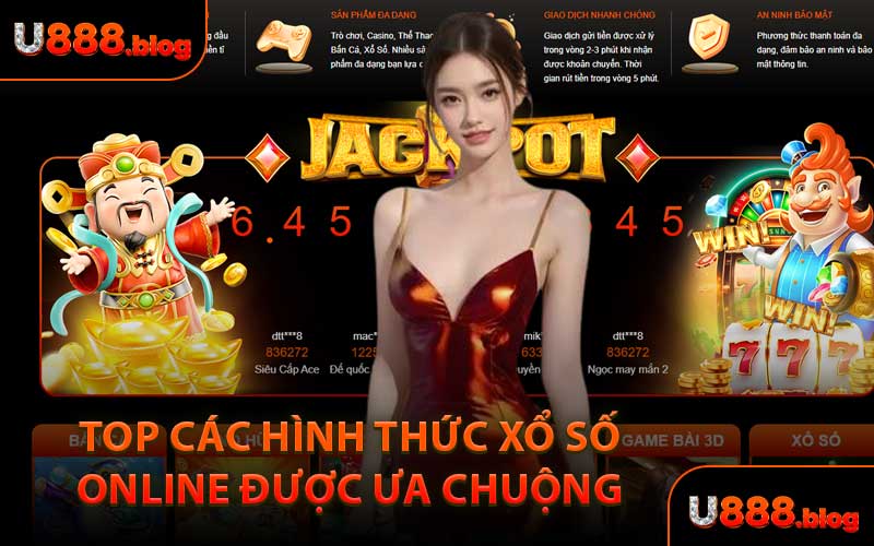 Top Các Hình Thức Xổ Số Online Được Ưa Chuộng