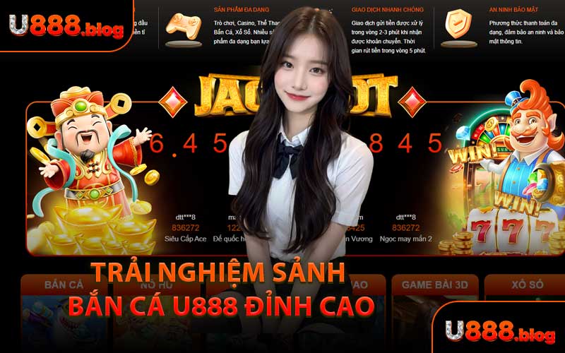 Trải Nghiệm Sảnh Bắn Cá U888 Đỉnh Cao