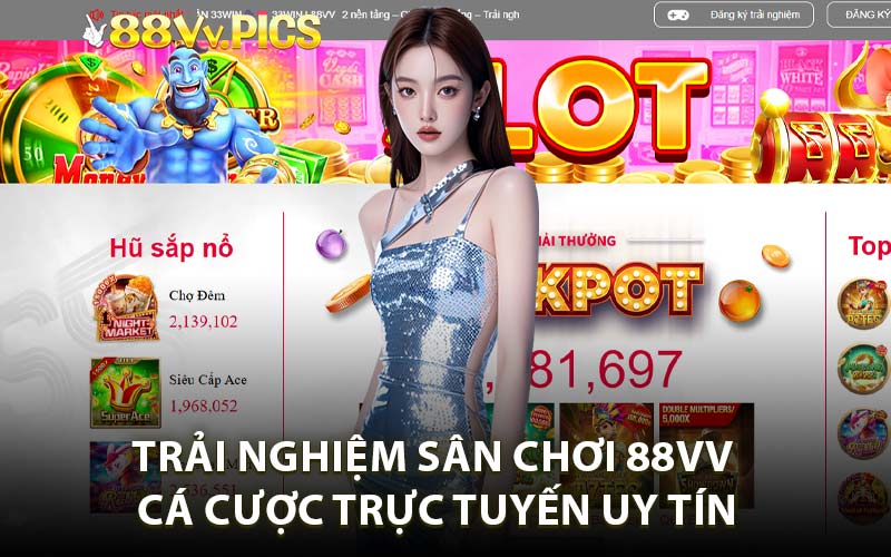 Trải nghiệm sân chơi 88VV cá cược trực tuyến uy tín